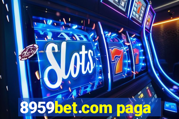 8959bet.com paga