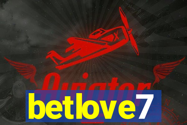 betlove7