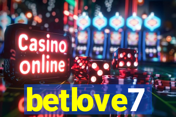 betlove7