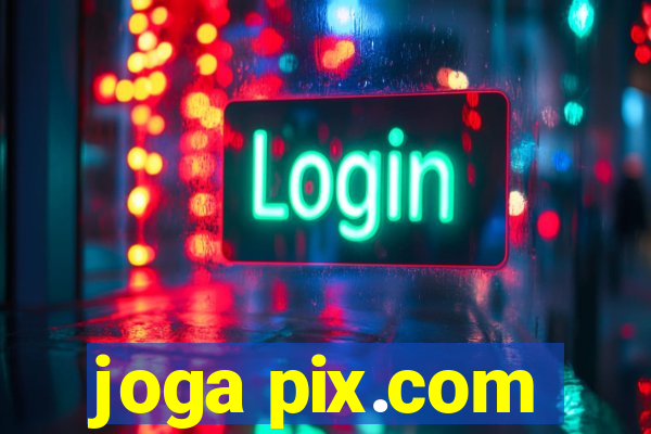 joga pix.com