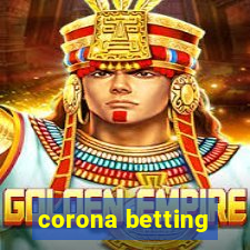 corona betting