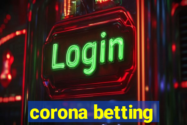 corona betting