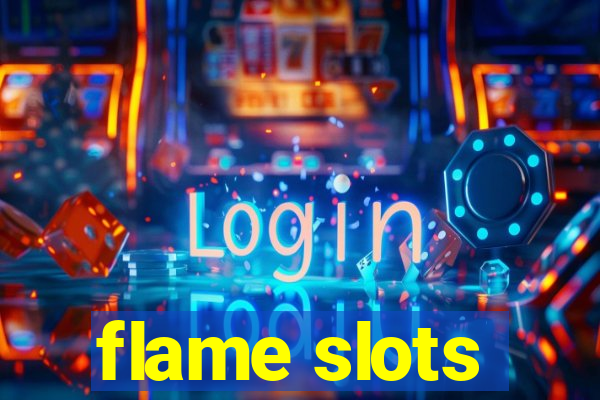 flame slots