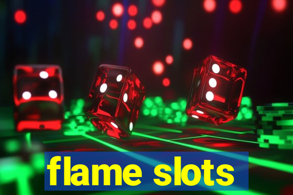 flame slots