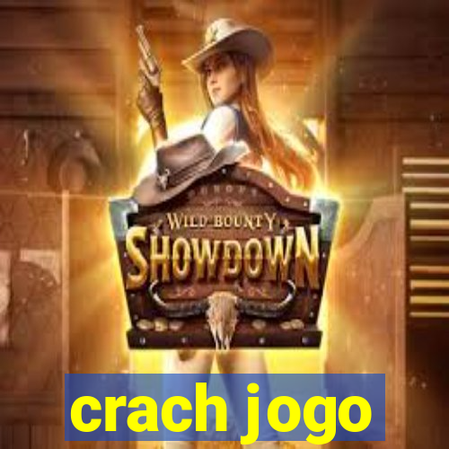 crach jogo