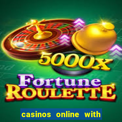 casinos online with real money