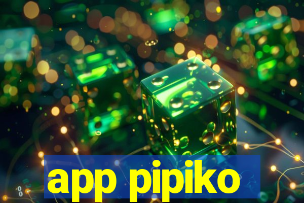 app pipiko