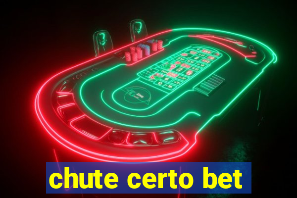 chute certo bet