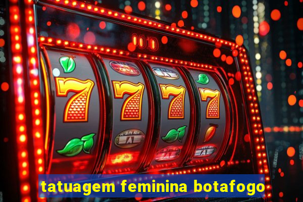 tatuagem feminina botafogo