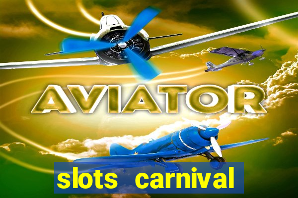 slots carnival android app