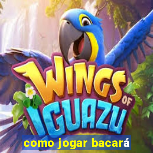 como jogar bacará