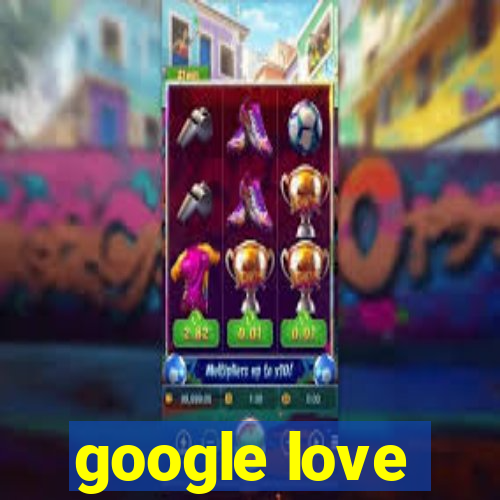 google love