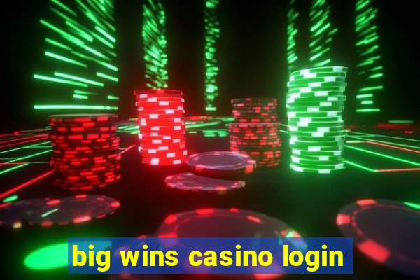 big wins casino login