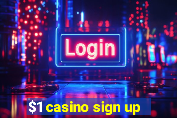 $1 casino sign up