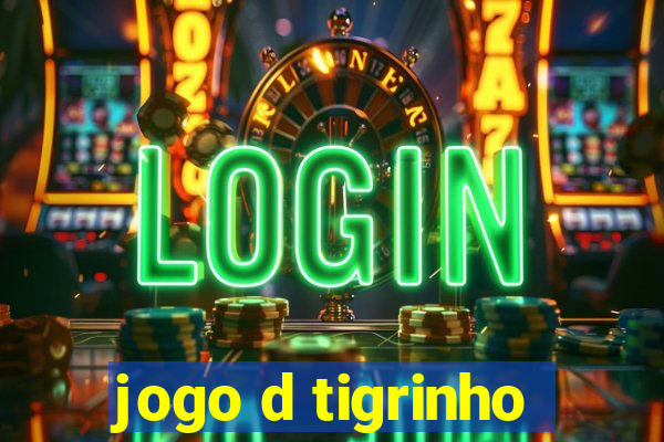 jogo d tigrinho