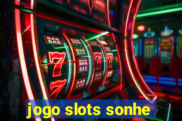 jogo slots sonhe