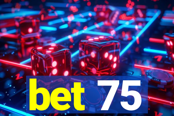 bet 75