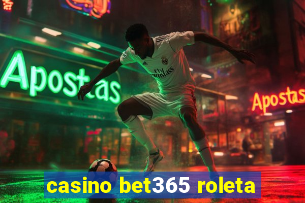 casino bet365 roleta