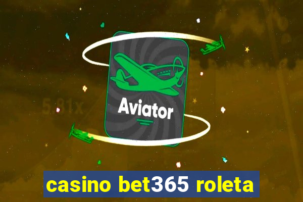 casino bet365 roleta