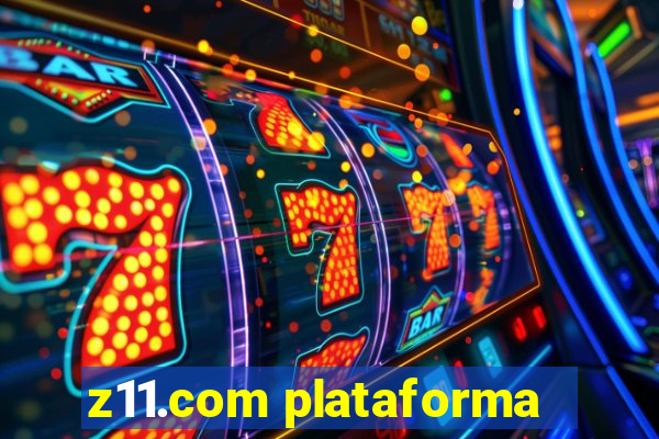 z11.com plataforma