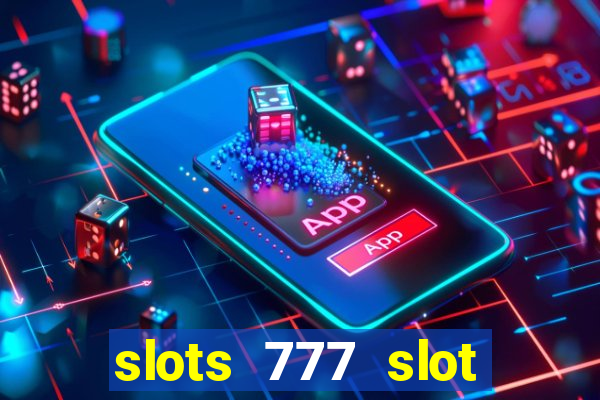 slots 777 slot machine games