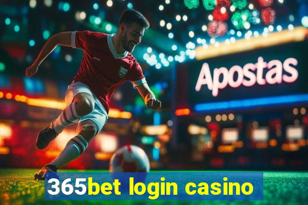 365bet login casino