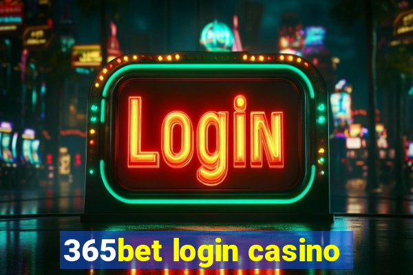 365bet login casino