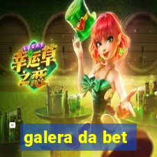 galera da bet