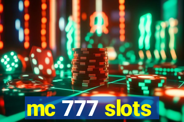 mc 777 slots