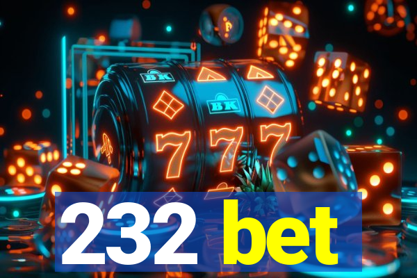 232 bet