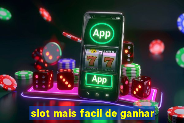 slot mais facil de ganhar