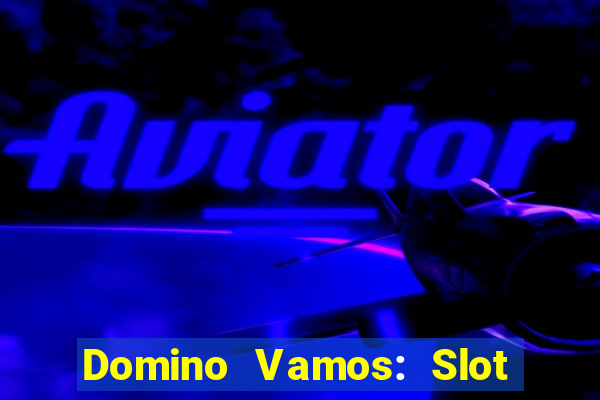 Domino Vamos: Slot Crash Poker