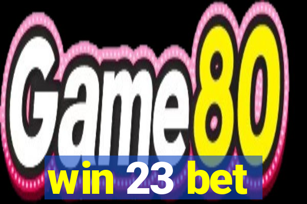 win 23 bet