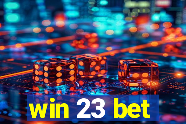 win 23 bet