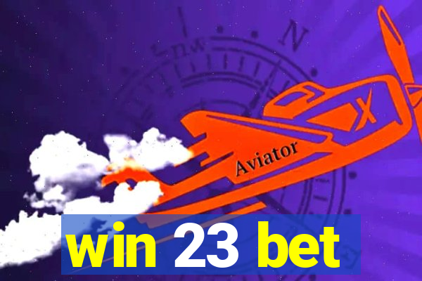 win 23 bet