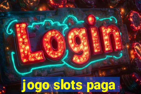 jogo slots paga