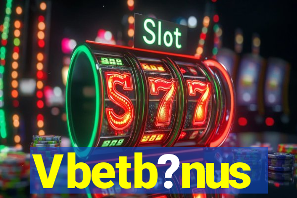 Vbetb?nus