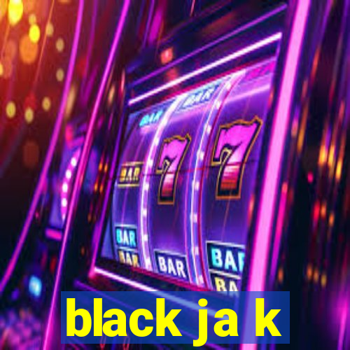 black ja k