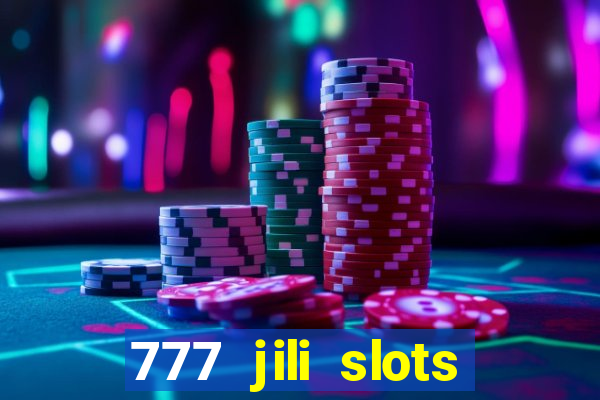 777 jili slots online games