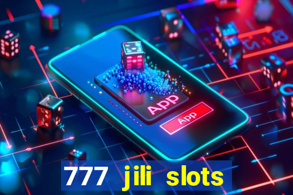 777 jili slots online games