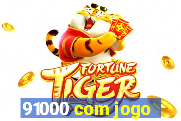 91000 com jogo