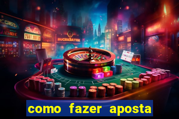 como fazer aposta jogo do bicho