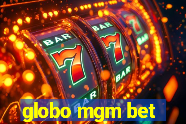 globo mgm bet