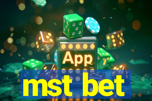 mst bet