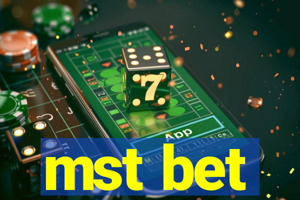 mst bet