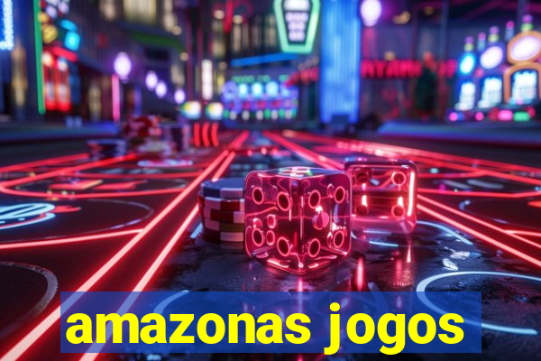 amazonas jogos