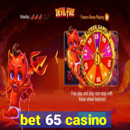 bet 65 casino