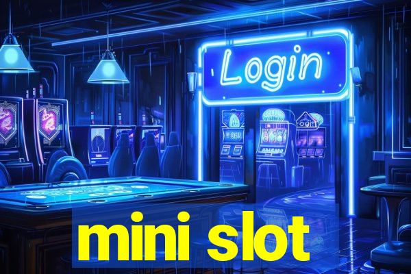 mini slot