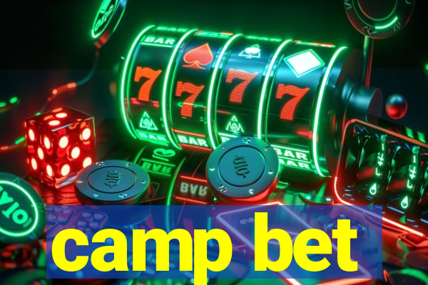 camp bet