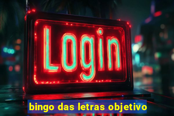 bingo das letras objetivo